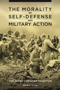 Cover: The Morality of Self-Defense and Military Action - Praeger Publishers Inc