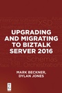 Cover: Upgrading and Migrating to BizTalk Server 2016 - De Gruyter