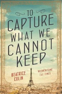 Enlarge image Cover: To Capture What We Cannot Keep - Allen & Unwin