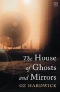 Cover: The House of Ghosts and Mirrors - Valley Press