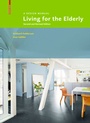 Cover: Living for the Elderly - Birkhäuser Verlag GmbH