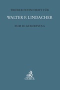 Abbildung von: Trierer Festschrift für Walter F. Lindacher zum 80. Geburtstag - C.H.BECK