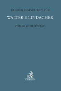 Abbildung von: Trierer Festschrift für Walter F. Lindacher zum 80. Geburtstag - C.H.BECK