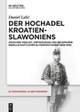 Bild: Der Hochadel Kroatien-Slawoniens - De Gruyter Oldenbourg