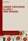 Cover: Unser vrouwen klage / Der Spiegel - De Gruyter