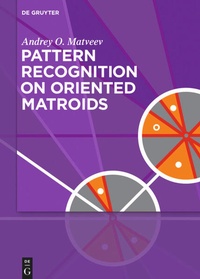 Enlarge image Cover: Pattern Recognition on Oriented Matroids - De Gruyter