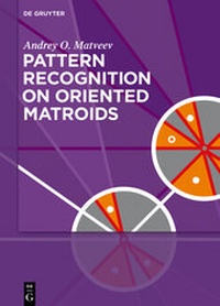 Enlarge image Cover: Pattern Recognition on Oriented Matroids - De Gruyter
