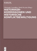 Cover: Historikerkommissionen und historische Konfliktbew&auml;ltigung - De Gruyter Oldenbourg