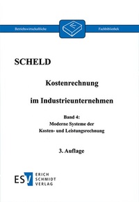 Abbildung von: Kostenrechnung im Industrieunternehmen, Band 4 - Erich Schmidt Verlag