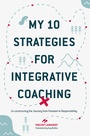 Cover: My 10 Strategies for Integrative Coaching - Palgrave Macmillan