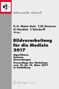 Cover: Bildverarbeitung f&uuml;r die Medizin 2017 - Springer Vieweg