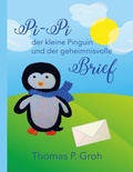 Cover: Pi-Pi der kleine Pinguin und der geheimnisvolle Brief - BoD - Books on Demand