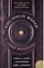 Cover: The Violin Maker: A Search for the Secrets of Craftsmanship, Sound and S tradivari - HarperCollins
