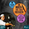 Cover: Die Irren mit dem Messer - steinbach sprechende b&uuml;cher