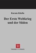 Cover: Der Erste Weltkrieg und der S&uuml;den - Theorie u. Praxis