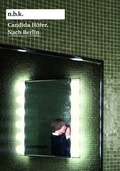 Cover: Candida H&ouml;fer. Nach Berlin. - K&ouml;nig, Walther