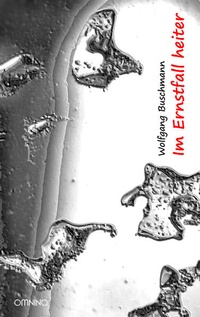 Enlarge image Cover: Im Ernstfall heiter - Omnino Verlag