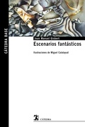 Cover: Escenarios fant&aacute;sticos - Ediciones C&aacute;tedra