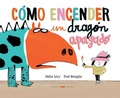 Cover: C&oacute;mo encender un drag&oacute;n apagado - Libros del Zorro Rojo