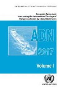 Abbildung von: European Agreement Concerning the International Carriage of Dangerous Goods by Inland Waterways (ADN) 2017 including the annexed regulations, applicable as from 1 January 2017 - United Nations