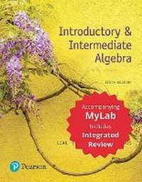 Enlarge image Cover: Introductory & Intermediate Algebra with Integrated Review + MyLab Math + Worksheets - Pearson