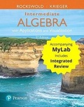 Cover: Intermediate Algebra with Applications & Visualization with Integrated Review and Worksheets Plusmylab Math -- 24 Month Title-Specific Access Card Package - Pearson