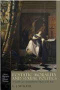 Cover: Ecstatic Morality and Sexual Politics - Fordham University Press