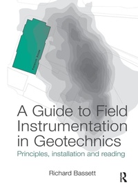 Enlarge image Cover: A Guide to Field Instrumentation in Geotechnics - CRC Press