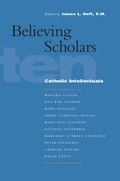 Cover: Believing Scholars - Fordham University Press