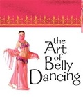Cover: The Art of Belly Dancing (Mega Mini Kit) - Running Press Miniature Editions