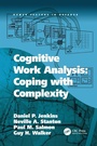 Cover: Cognitive Work Analysis: Coping with Complexity - CRC Press