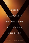 Cover: Sex and Sexuality in Modern Southern Culture - Louisiana State University Press