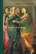 Cover: The Ground of the Image - Fordham University Press