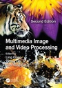 Cover: Multimedia Image and Video Processing - CRC Press