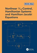 Cover: Nonlinear H-Infinity Control, Hamiltonian Systems and Hamilton-Jacobi Equations - CRC Press