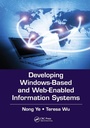 Cover: Developing Windows-Based and Web-Enabled Information Systems - CRC Press