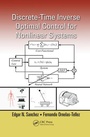 Cover: Discrete-Time Inverse Optimal Control for Nonlinear Systems - CRC Press