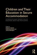Cover: Children and Their Education in Secure Accommodation - Routledge