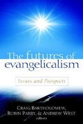 Cover: The Futures of Evangelicalism - Kregel Publications,U.S.