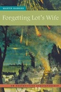 Cover: Forgetting Lot's Wife - Fordham University Press