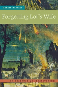Enlarge image Cover: Forgetting Lot's Wife - Fordham University Press