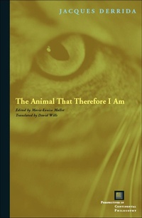 Enlarge image Cover: The Animal That Therefore I Am - Fordham University Press