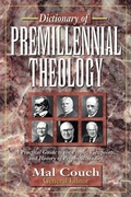 Cover: Dictionary of Premillennial Theology - Kregel Publications,U.S.