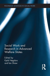 Enlarge image Cover: Social Work and Research in Advanced Welfare States - Routledge