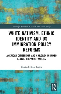 Abbildung von: White Nativism, Ethnic Identity and US Immigration Policy Reforms - Routledge