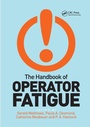 Cover: The Handbook of Operator Fatigue - CRC Press