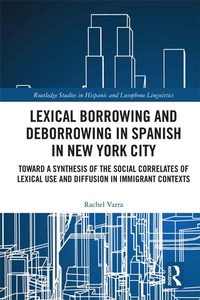 Abbildung von: Lexical borrowing and deborrowing in Spanish in New York City - Routledge