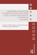 Cover: Chinese-Japanese Competition and the East Asian Security Complex - Routledge