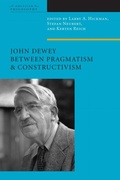 Cover: John Dewey Between Pragmatism and Constructivism - Fordham University Press