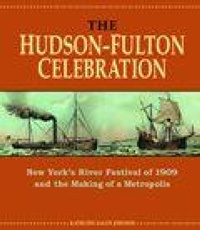 Enlarge image Cover: The Hudson-Fulton Celebration - Fordham University Press